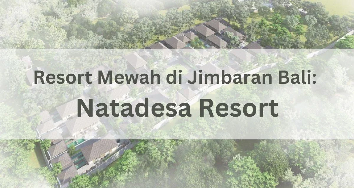 Resort Mewah di Jimbaran Bali: Natadesa Resort